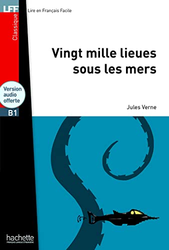 Vingt Mille Lieues Sous Les Mers + CD Audio MP3 (B1): Vingt Mille Lieues Sous Les Mers + CD Audio MP3 (B1) (Lff (Lire En Francais Facile))
